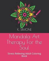 Mandala Art Therapy For the Soul