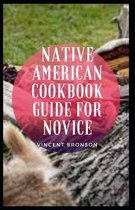 Native American Cookbook Guide For Novice