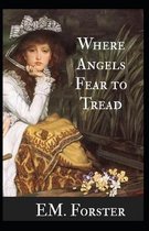 Where Angels Fear to Tread Illustrated