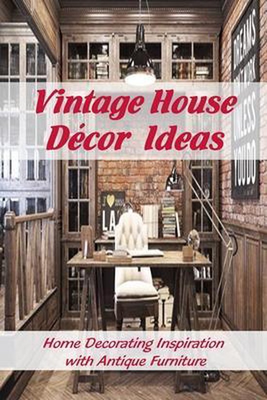 Vintage House Decor Ideas Home Decorating Inspiration with Antique