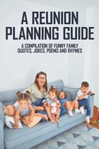 A Reunion Planning Guide: A Compilation Of Funny Family Quotes, Jokes, Poems And Rhymes