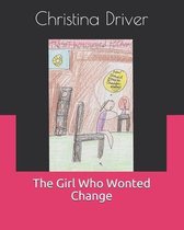 The Girl Who Wonted Change