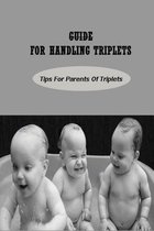 Guide For Handling Triplets: Tips For Parents Of Triplets
