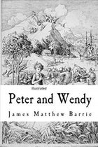 Peter Pan (Peter and Wendy) Illustrated