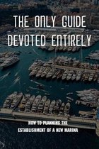 The Only Guide Devoted Entirely: How To Planning The Establishment Of A New Marina