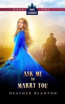 Ask Me to Marry You