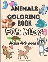 Animals Coloring Book for Kids ages 4-9 years: Amazing Coloring Pages for Kids ages 4-6 6-9 with Cute Animals like bears, deer, tiger, lion and many m