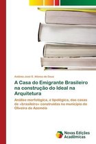 A Casa do Emigrante Brasileiro na construção do Ideal na Arquitetura
