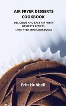 Air Fryer Desserts Cookbook