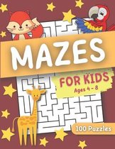 Mazes For Kids Ages 4-8: 100 Challenging Maze Puzzles for Kids 4-8, 4-6, Maze Activity Workbook