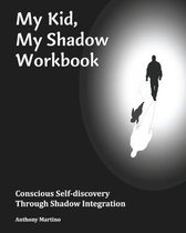 My Kid, My Shadow- My Kid, My Shadow Workbook