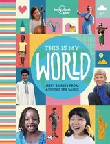 Lonely Planet Kids- Lonely Planet Kids This Is My World