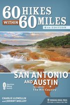60 Hikes Within 60 Miles San Antonio and Austin