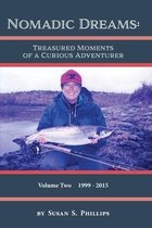 Nomadic Dreams: Treasured Moments of a Curious Adventurer Volume 2: Volume 2