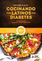 Cooking for Latinos with Diabetes (Cocinando para Latinos con Diabetes), 3rd Edition