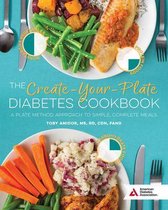 The Create-Your-Plate Diabetes Cookbook