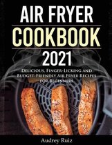 Air Fryer Cookbook 2021