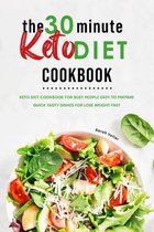 The 30-Minute Keto Diet Cookbook
