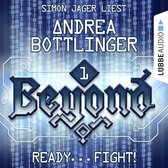 READY - FIGHT! - Beyond, Folge 1 (Ungekürzt)