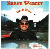 Shane Worley- Rosie's On A Roll