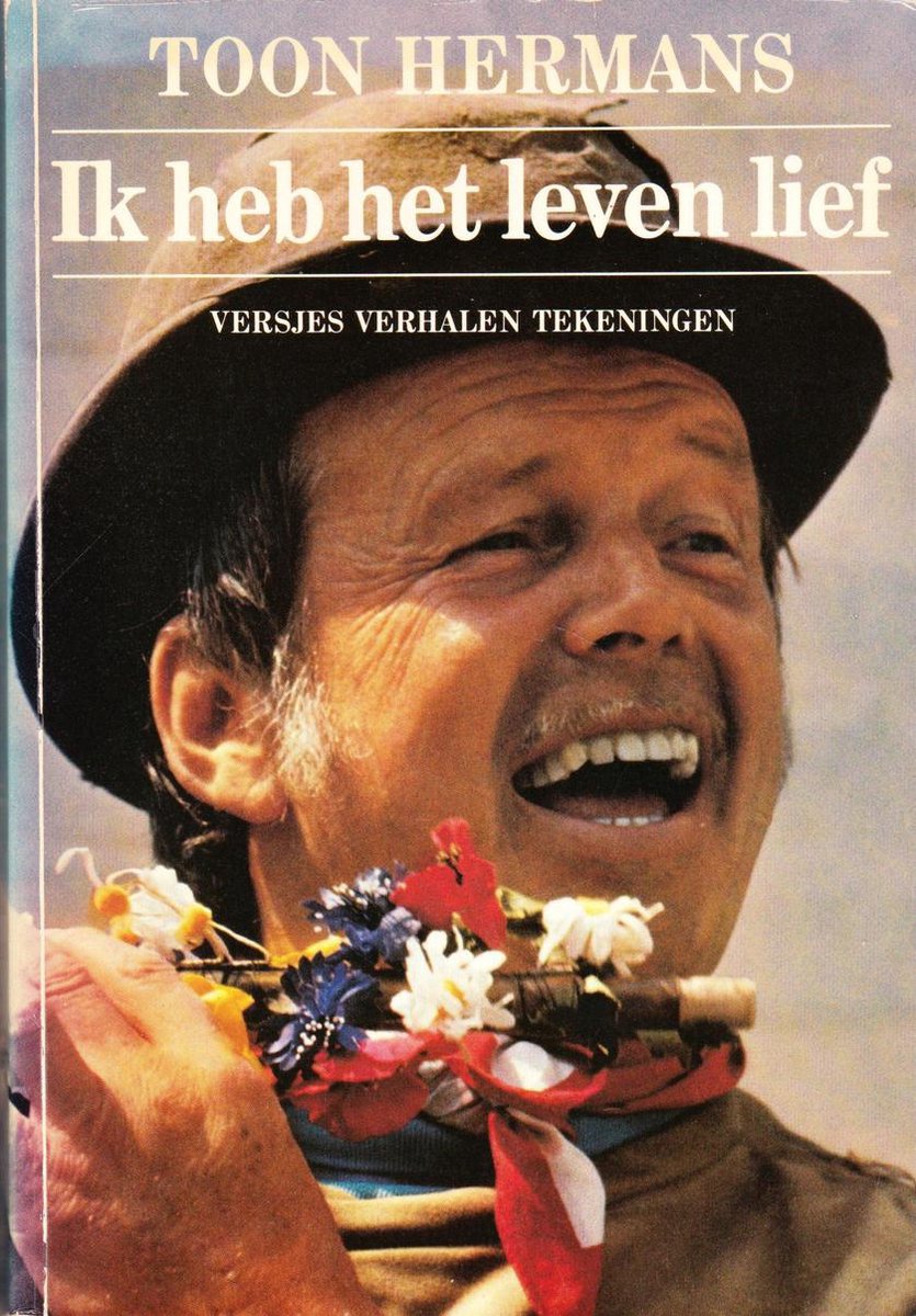 Ik heb het leven lief Toon Hermans, Toon Hermans 9789010040565 Boeken