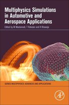 Multiphysics: Advances and Applications - Multiphysics Simulations in Automotive and Aerospace Applications