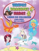 Sirenas Dragones Hadas - Libro de colorear para ninos de 4 a 8 anos