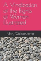 A Vindication of the Rights of Woman Illustrated