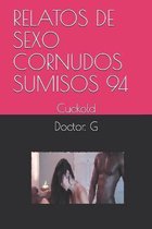 Relatos de Sexo Cornudos Sumisos 94