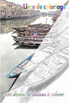 Livre de coloriage 100 dessins de bateau a colorer