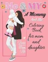 Me and My a Mommy and Me Coloring Book