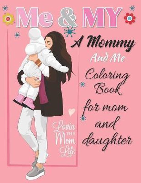 Me and My a Mommy and Me Coloring Book, Fegan Hagen 9798675638543