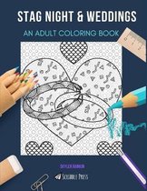 Stag Night & Weddings: AN ADULT COLORING BOOK