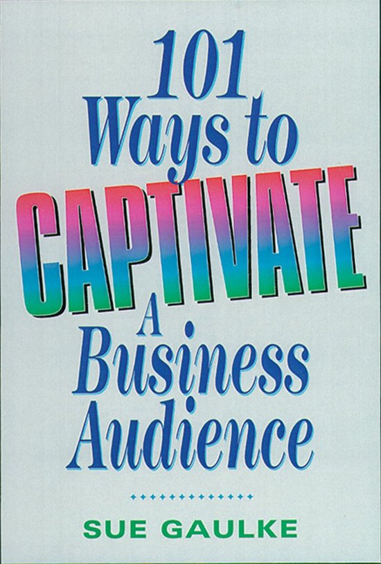 101 Ways to Captivate a Business Audience - cover