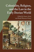 Hispanic Issues - Coloniality, Religion, and the Law in the Early Iberian World