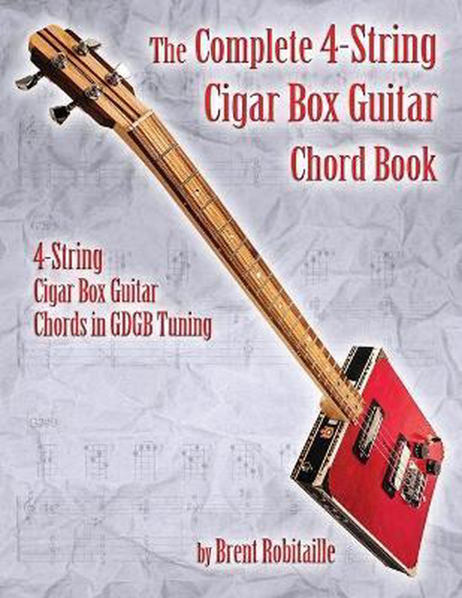 4-String Cigar Box Guitar Chord Book, C Robitaille | 9781777010294... |