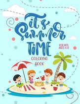It's Summer Time Coloring Book for Kids Ages 4-8