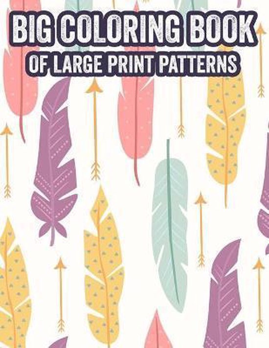 Big Coloring Book Of Large Print Patterns - cover