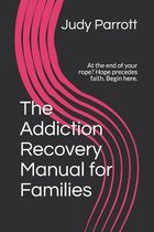 The Addiction Recovery Manual for Families