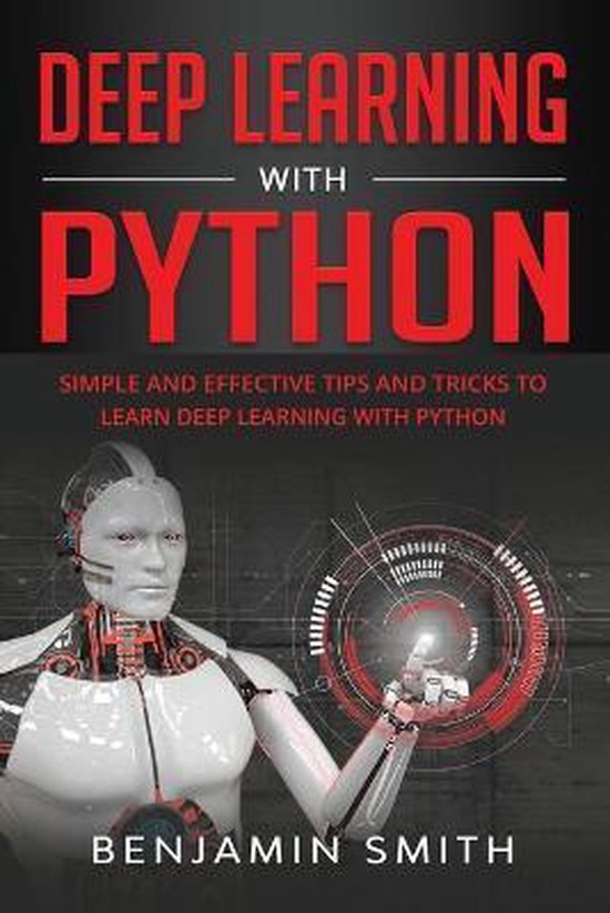 Deep Learning with Python 9798678761705 Benjamin Smith Boeken