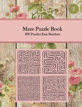 Maze Puzzle Book, 200 Puzzles Easy Random, 2