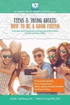 The Smart Teens-Smart Choices- How to Be a Good Friend