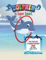 Dolphin is Super Smart