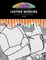 Leather Working: AN ADULT COLORING BOOK