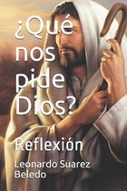 ?Que nos pide Dios?