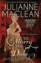 American Heiress Trilogy- To Marry the Duke