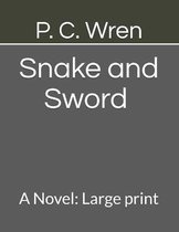 Snake and Sword A Novel