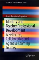 SpringerBriefs in Education - Identity and Teacher Professional Development