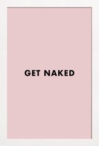 JUNIQE - Poster in houten lijst Get Naked -60x90 /Roze