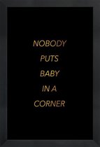 JUNIQE - Poster met houten lijst Nobody Puts Baby in a Corner gouden